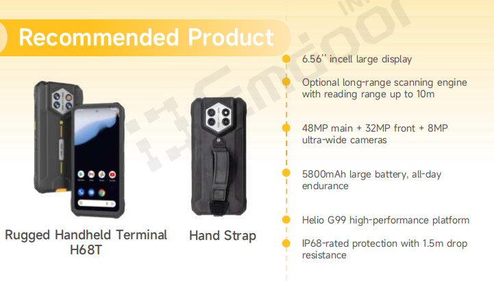 Emdoor Information deploys the Rugged Handheld Terminal H68T as the primary weapon against inventory chaos. Emdoor Information deploys the Rugged Handheld Terminal H68T as the primary weapon against inventory chaos.