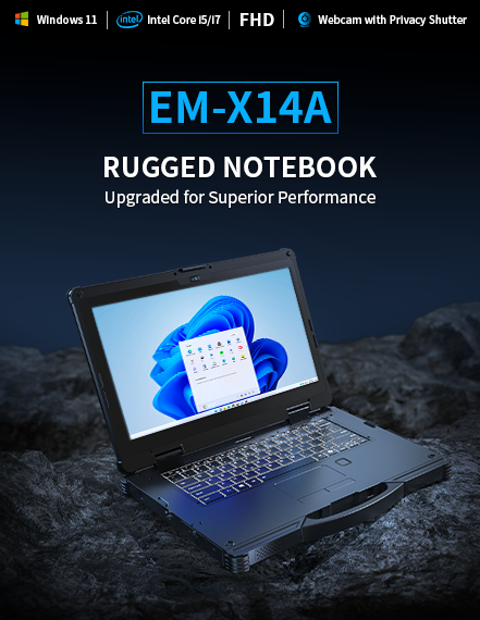 EM-X14A RUGGED NOTEBOOK Upgraded for Superior Performance