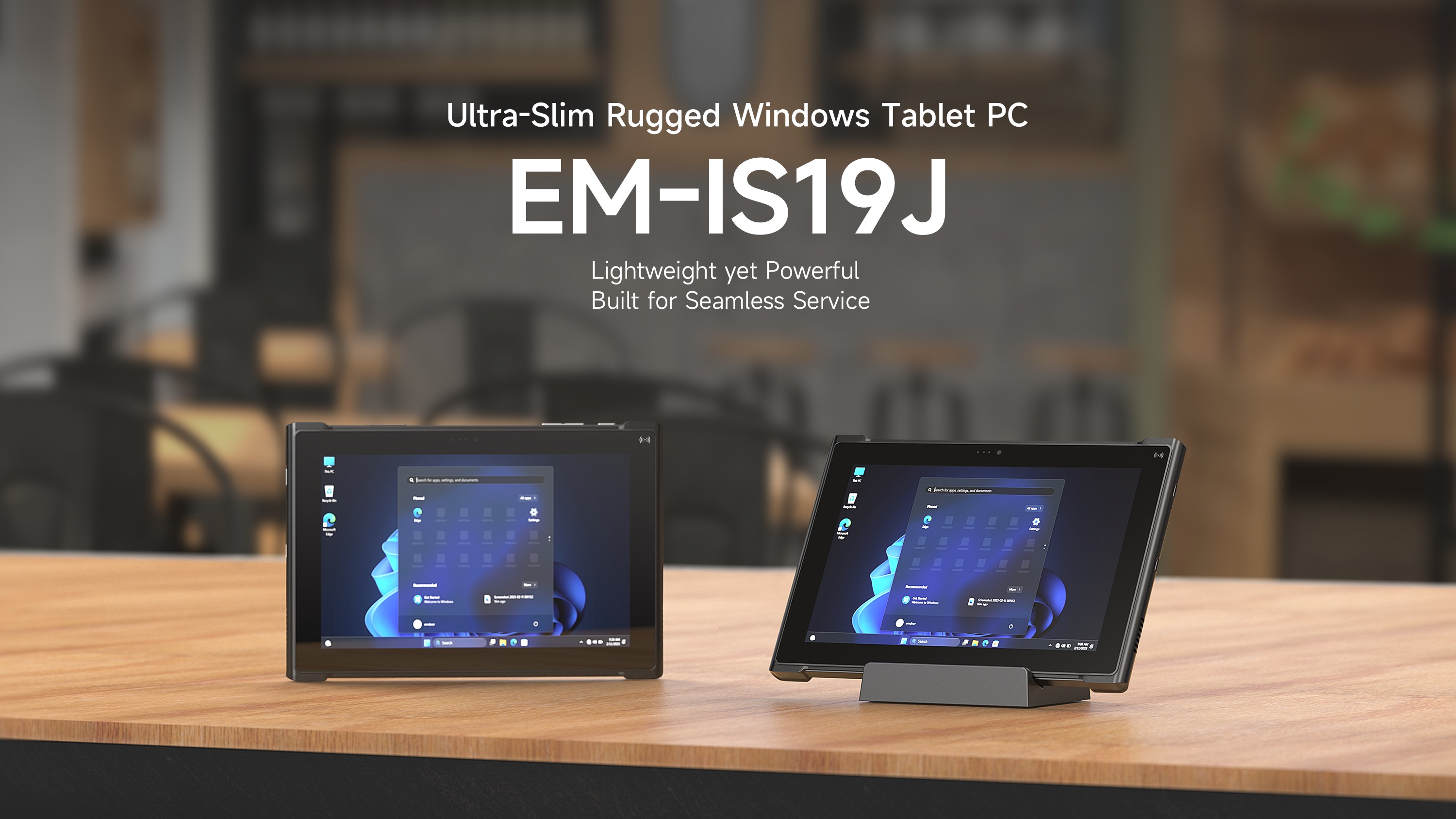 EM-IS19J Ultra-Slim Commercial Rugged Windows Tablet EM-IS19J ultra-slim commercial rugged Windows tablet for retail, food and beverage, hospitality, warehouse and field service workflows